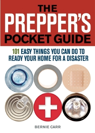 The Prepper's Pocket Guide: 101 Easy Things to Ready Your Home book cover, by Bernie Carr