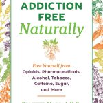 Addiction-Free Naturally book cover, by Brigitte Mars