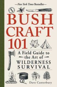 Bushcraft 101 book cover, by Dave Canterbury