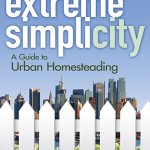 Extreme Simplicity: A Guide to Urban Homesteading book cover, by Christopher and Dolores Nyerges