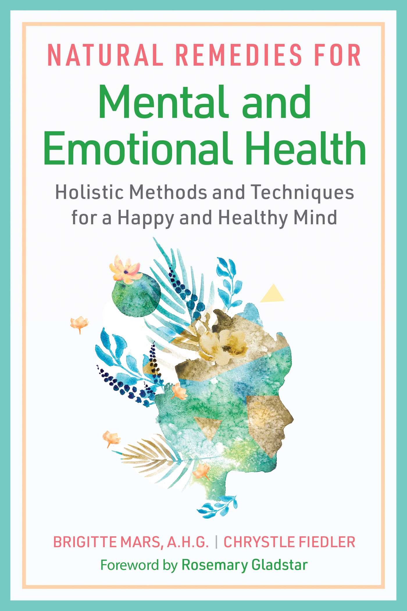 Natural Remedies for Mental and Emotional Health book cover, by Brigitte Mars