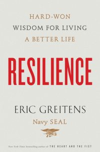 Resilience: Hard-Won Wisdom for Living a Better Life book cover, by Eric Greitens