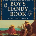 The American Boy's Handy Book book cover, by Daniel Carter Beard