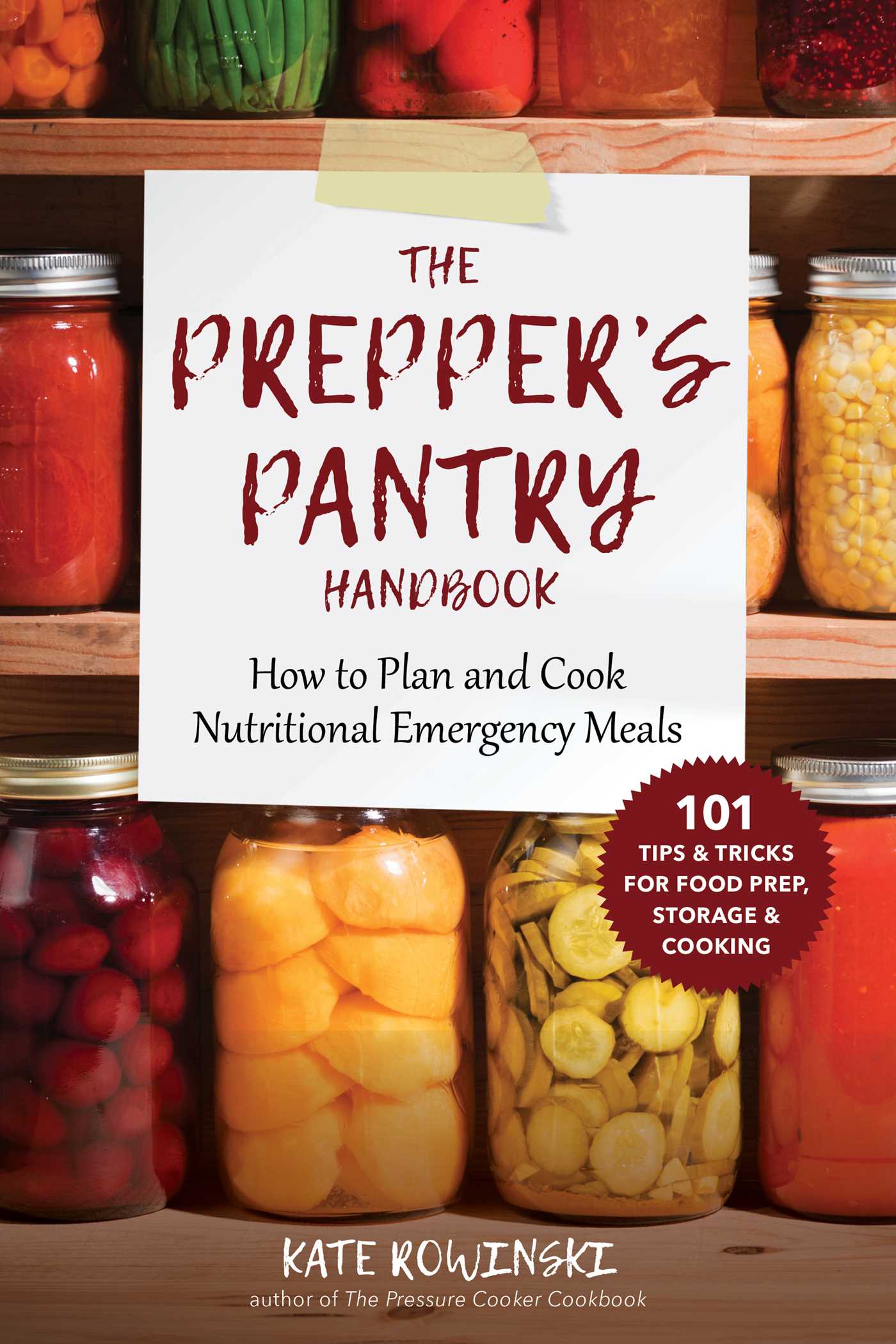 The Prepper’s Pantry Handbook: How to Plan and Cook Nutritional Emergency Meals